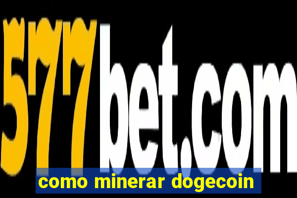 como minerar dogecoin